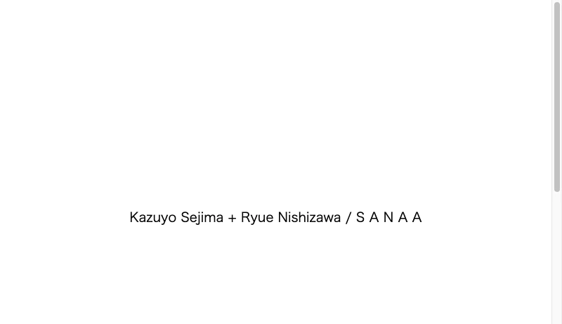 妹島和世＋西沢立衛 - Kazuyo Sejima + Ryue Nishizawa /