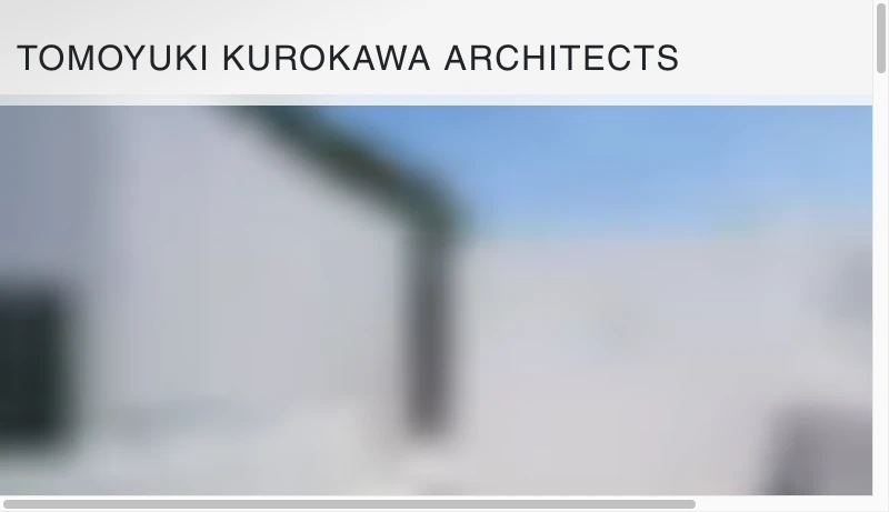 黒川智之建築設計事務所 - TOMOYUKI KUROKAWA ARCHITECTS・株式会社黒川智之建築設計事務所 | 建築家 | Tōkyō, 東京 Japan | Works